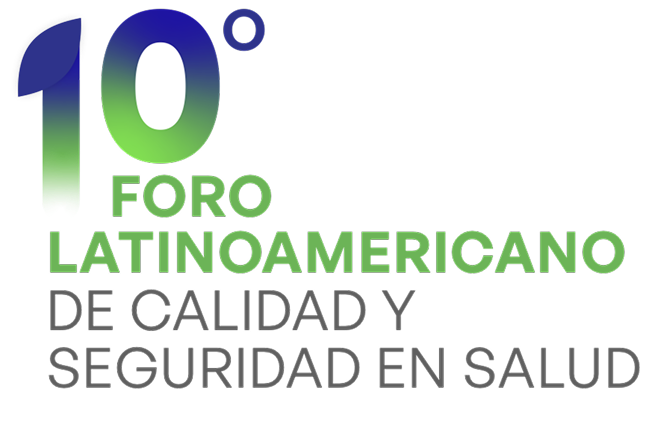 10º Foro Latinoamericano de Calidad y Seguridad en Salud